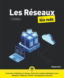 Les réseaux pour les nuls (13e édition)