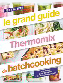 Le grand guide thermomix batch cooking