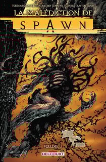 La malédiction de Spawn Tome 3