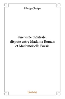 Une viree theatrale : dispute entre madame roman et mademoiselle poesie