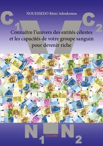 Connaitre l univers des entites celestes et les capacites de votre groupe sanguin pour devenir riche