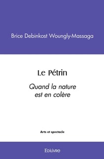 Le Pétrin : Quand la nature est en colère