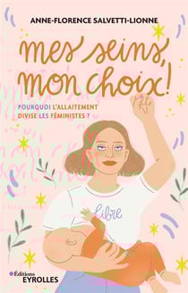 Mes seins, mon choix ! pourquoi l'allaitement divise les féministes ?