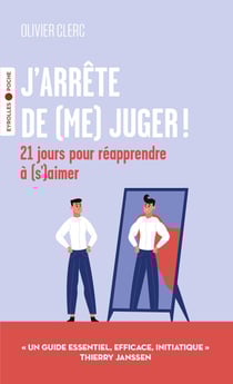 J'arrête de (me) juger ! 21 jours pour réapprendre à (s')aimer