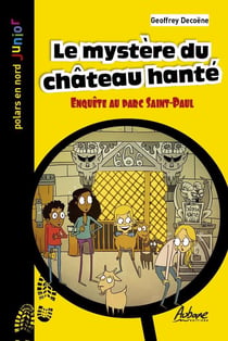 Le mystère du château hanté : Enquête au parc Saint Paul