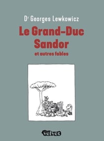 Le grand-duc sandor et autres fables