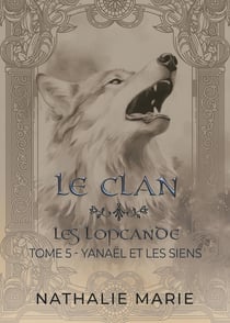 Les lopcande Tome 5 : Le Clan
