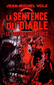 La Sentence du Diable : Le Pacte des Ténèbres : Le Pacte des Ténèbres