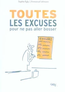 Toutes les excuses pour ne pas aller bosser