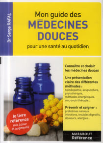 Mon guide des médecines douces pour une santé au quotidien