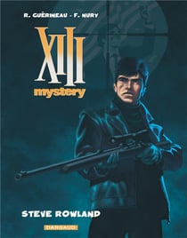 XIII Mystery Tome 5 : Steve Rowland