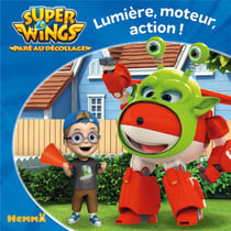 Super Wings, paré au décollage ! : lumière, moteur, action !