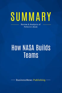Summary: How NASA Builds Teams : Review and Analysis of Pellerin's Book