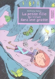 La petite fille qui vivait dans une grotte