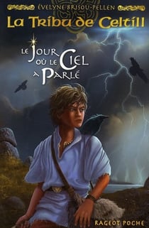La Tribu de Celtill Tome 1 : Le jour où le ciel a parlé