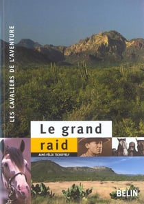 Le grand raid - a cheval de buenos aires a new york (1925-1928)