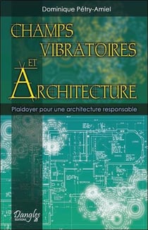 Champs vibratoires et architecture - plaidoyer pour une architecture responsable
