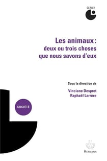 Les animaux.- deux ou trois choses que nous savons d'eux