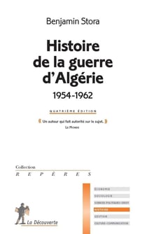 Histoire de la guerre d'Algérie, 1954-1962 (4e édition)