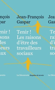 Tenir ! Les raisons d'être des travailleurs sociaux