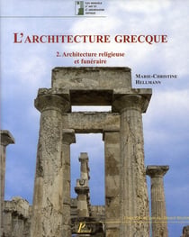L'Architecture grecque. Tome 2. Architecture religieuse et funéraire.