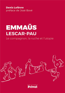 Emmaüs Lescar-Pau - le compagnon, la ruche et l'utopie