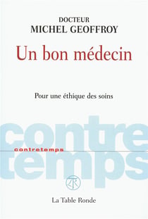 Contretemps - un bon médecin - pour une éthique des soins