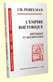 L'empire rhétorique - rhétorique et argumentation