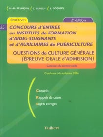 Concours d'entree en instituts de formation d'aides-soignants et d'auxiliaires de puericulture - questions de culture ge