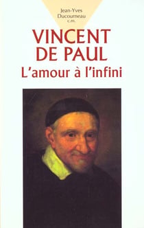 Vincent de paul - l'amour a l'infini