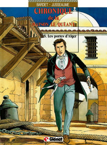 Chronique de la maison Le Quéant - Tome 05 : Les Portes d'Alger