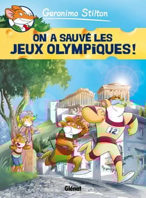 Geronimo Stilton Tome 6 : on a sauvé les jeux olympiques !