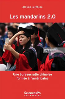 Les mandarins 2.0 - une buréaucratie chinoise formée à l'américaine ?