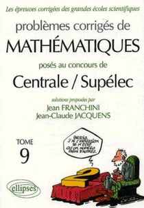 Mathématiques Centrale/Supélec 2004-2005 - Tome 9 (édition 2004/2005)