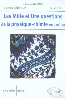 Les 1001 questions de la physique-chimie en prépa - 1ère année bcpst