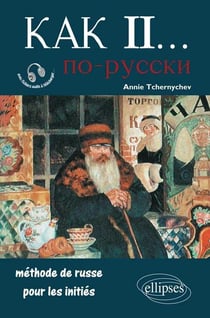 Kak II... Méthode de russe pour les initiés