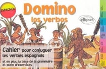Domino los verbos - cahier pour conjuguer les verbes espagnols la base de grammaire plein d'exercices