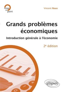 Grands problèmes économiques. Introduction à l'économie politique. 2e édition