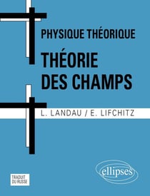 Cours de Physique théorique - Théorie des champs