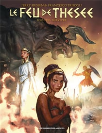 Le feu de Thésée Tome 1 : survivre