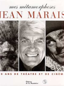 Jean marais - mes metamorphoses, soixante ans de theatre et de cinema
