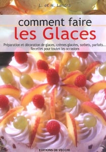 Comment faire ses glaces