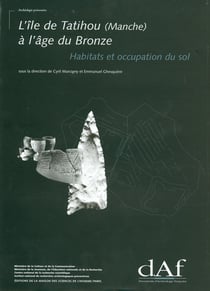 L' Île de Tatihou (Manche) à l'âge du bronze : Habitats et occupation du sol