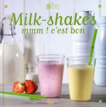 Milk-shakes - mmm ! c'est bon