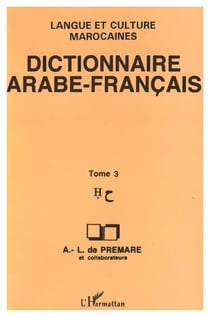 Dictionnaire Arabe-Francais Tome 3