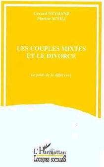 Les couples mixtes et le divorce - le poids de la difference