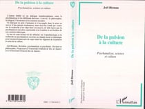 De la Pulsion à la Culture : Psychanalyse, science et culture