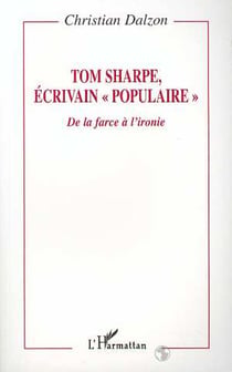 TOM SHARPE ECRIVAIN " POPULAIRE " : De la farce à l'ironie