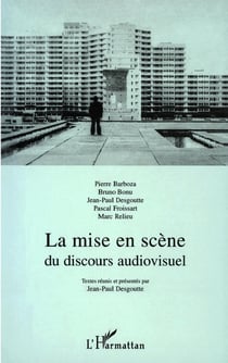 La mise en scène du discours audiovisuel