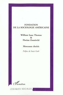 FONDATION DE LA SOCIOLOGIE AMÉRICAINE : Morceaux choisis